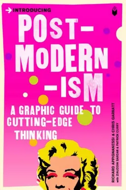 עטיפת הספר Introducing Postmodernism: Graphic Guide (Introducing (Totem Books)) מאת Richard Appiananesi