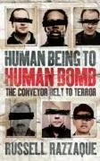Human Being to Human Bomb: Inside the Mind of a Terrorist