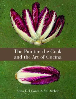 The Painter, the Cook, and the Art of Cucina