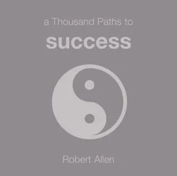 A Thousand Paths To Success
