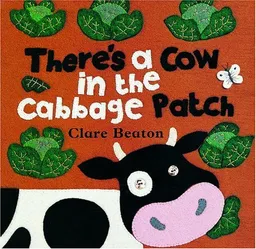 There's a Cow in the Cabbage Patch