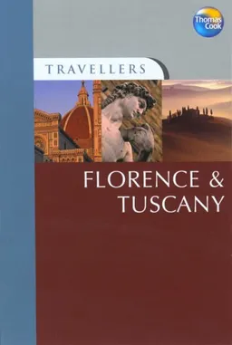 Travellers Florence & Tuscany, 3rd: Guides to destinations worldwide (Travellers - Thomas Cook)