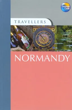 Travellers Normandy, 3rd: Guides to destinations worldwide (Travellers - Thomas Cook)
