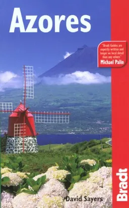 Azores, 3rd: The Bradt Travel Guide
