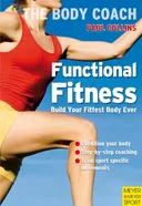 Functional Fitness: Build Your Fittest Body Ever With Australia's Body Coach