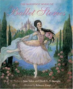 עטיפת הספר The Barefoot Book of Ballet Stories מאת Jane Yolen; Heidi E. Y. Stemple