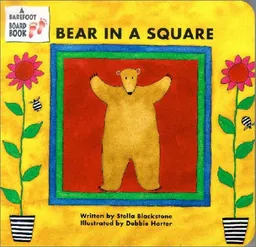 עטיפת הספר Bear in a Square (A Barefoot Board Book) מאת Stella Blackstone