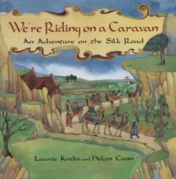 עטיפת הספר We're Riding on a Caravan (Travel the World) מאת Laurie Krebs