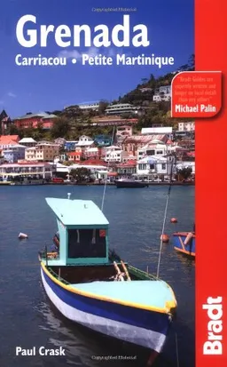 Grenada, Carriacou & Petite Martinique (Bradt Travel Guide)