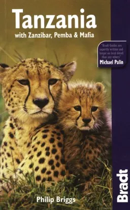 Tanzania, 6th: with Zanzibar, Pemba & Mafia (Bradt Travel Guide Tanzania)