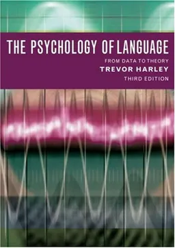 עטיפת הספר The Psychology of Language: From Data to Theory מאת Trevor Harley