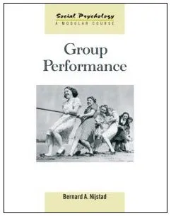 עטיפת הספר Group Performance (Social Psychology: A Modular Course) מאת Bernard A. Nijstad