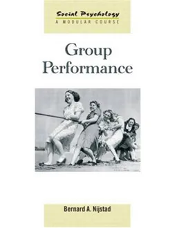 עטיפת הספר Group Performance (Social Psychology: A Modular Course) מאת Bernard A. Nijstad