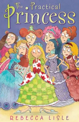 עטיפת הספר The Practical Princess מאת Rebecca Lisle