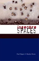 Insecure Spaces: Peacekeeping in Liberia, Kosovo and Haiti