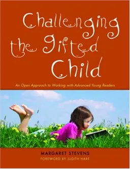 Challenging the Gifted Child: An Open Approach to Working With Advanced Young Readers