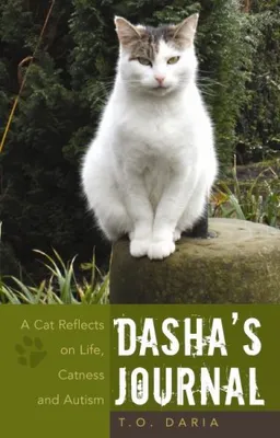 עטיפת הספר Dasha's Journal: A Cat Reflects on Life, Catness and Autism מאת T. o. Daria