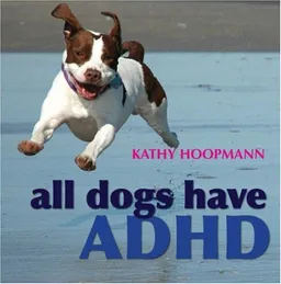 All Dogs Have ADHD