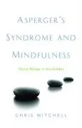 Asperger's Syndrome and Mindfulness: Taking Refuge in the Buddha