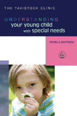 Understanding Your Young Child With Special Needs (Understanding Your Child (Jessica Kingsley Publishers))