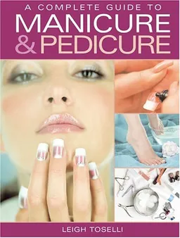 A Complete Guide to Manicure & Pedicure