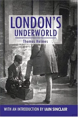 London's Underworld (Anthem Travel Classics)