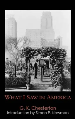 What I Saw In America (Anthem Popular American History)