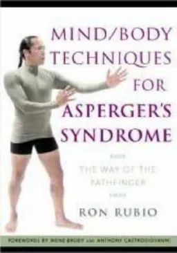 עטיפת הספר Mind/Body Techniques for Asperger's Syndrome: The Way of the Pathfinder מאת Ron Rubio