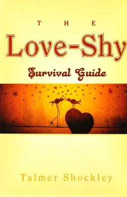The Love-Shy Survival Guide