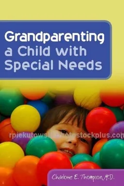 Grandparenting a Child With Special Needs