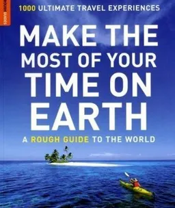 Make the Most of Your Time on Earth (Rough Guide Reference)