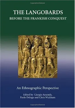 עטיפת הספר The Langobards before the Frankish Conquest: An Ethnographic Perspective (Studies in Historical Archaeoethnology) מאת Giorgio Ausenda