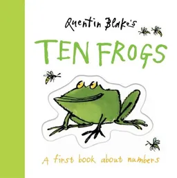 Quentin Blake's Ten Frogs: A First Book About Numbers