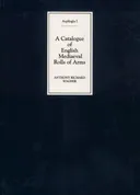 A Catalogue of Mediaeval English Rolls of Arms (Aspilogia)