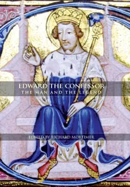 עטיפת הספר Edward the Confessor: The Man and the Legend מאת Richard Mortimer