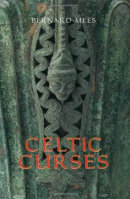 עטיפת הספר Celtic Curses מאת Bernard Mees