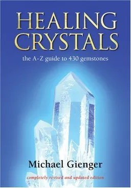 עטיפת הספר Healing Crystals: The A - Z Guide to 430 Gemstones מאת Michael Gienger