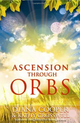 עטיפת הספר Ascension Through Orbs מאת Diana Cooper