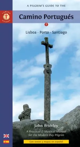 עטיפת הספר A Pilgrim's Guide to the Camino Portugues: Lisboa, Porto, Santiago מאת John Brierley