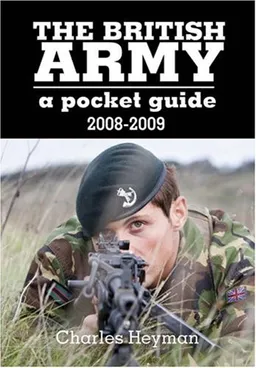 BRITISH ARMY: A POCKET GUIDE 2008 - 2009, THE