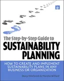Step-by-Step Guide to Sustainability Planning: How to Create and Implement Sustainability Plans in Any Business or Organization