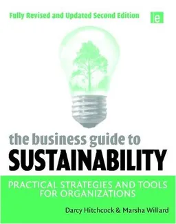 The Business Guide to Sustainability: Practical Strategies and Tools for Organizations