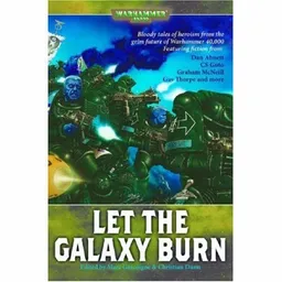 עטיפת הספר Let the Galaxy Burn (Warhammer 40,000 Novels) מאת Marc Gascoigne