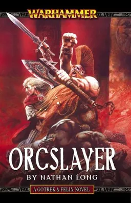 עטיפת הספר Orcslayer (Gotrek & Felix) מאת Nathan Long