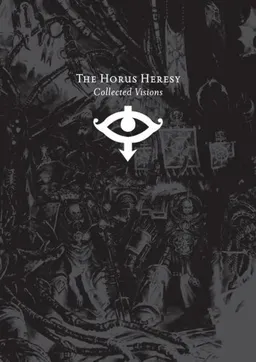 עטיפת הספר The Horus Heresy: Collected Visions מאת Alan Merrett