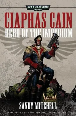 עטיפת הספר Ciaphas Cain: Hero of the Imperium מאת Sandy Mitchell
