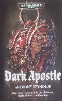 עטיפת הספר Dark Apostle (Warhammer 40,000 Novels: Chaos Space Marines) מאת Anthony Reynolds