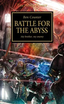 עטיפת הספר Horus Heresy: Battle for the Abyss מאת Ben Counter