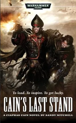 עטיפת הספר Cain's Last Stand (Ciaphas Cain) מאת Sandy Mitchell