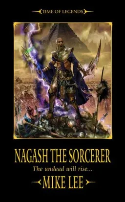 עטיפת הספר Nagash the Sorcerer (Time of Legends: Nagash Trilogy) מאת Mike Lee